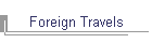 Foreign Travels