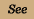 See: