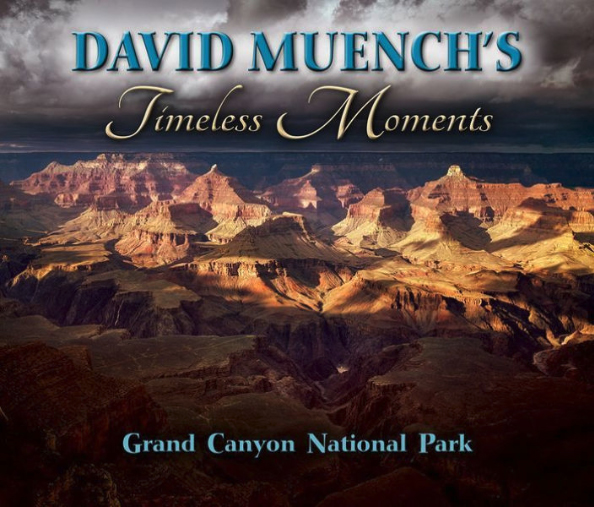 David Muench's Timeless Moments: Grand Canyon National Park book cover
